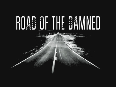 Road Of The Damned